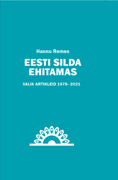 Eesti silda ehitamas: valik artikleid 1978-2021