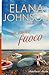 Un nuovo fuoco: Una dolce lettura contemporanea da spiaggia (Hawthorne Harbor Romance) (Italian Edition)