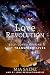 Love Revolution by Mia Saenz