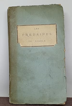 Les Fredaines du Diable, ou Recueil de morceaux épars pour servir à l'histoire du diable et de ses suppôts, tirés d'auteurs dignes de foi (Unknown Binding)