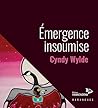 Émergence insoumise: Réflexions sur la persistance du racisme systémique envers les femmes autochtones (French Edition)