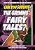 Can You Survive the Grimms'...