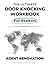 The Ultimate Door Knocking Workbook For Realtors by Adeline Atlas