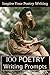 100 Poetry Writing Prompts by Edward Ellison