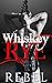 Whiskey & Rye (Rock Hard #1)