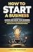 HOW TO START A BUSINESS: LA...