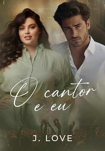 O cantor e eu (Portuguese Edition)