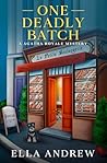 One Deadly Batch (Agatha Royale Mystery Book 2)