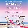 The Seaside Sisters by Pamela M. Kelley