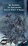 La chiamata delle navi d'ossa by R.J. Barker La chiamata delle navi d'ossa by R.J. Barker