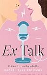 Ex Talk : rakkaut...
