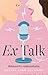 Ex Talk : rakkautta radioaalloilla