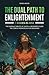 The Dual Path to Enlightenment by Rania Ancar