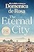 The Eternal City by Domenica de Rosa
