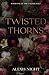 Twisted Thorns