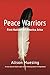 Peace Warriors by Alison Muesing