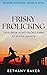 Frisky Frolicking: Tails From Honeysuckle Farm (Modern Monsters: Sugar and Spice #1)