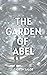 The Garden of Abel by Cadeem Lalor