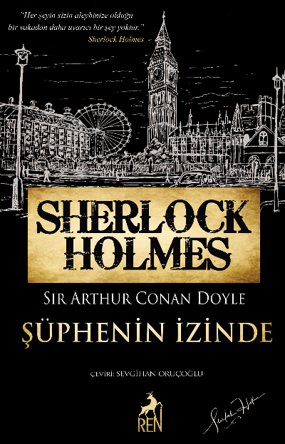 Sherlock Holmes: Şüphenin İzinde (Bütün Hikayeler, #3)