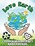 Love Earth: Coloring and Activity Book for Kids (Holiday Adventures)