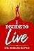 I DECIDE TO LIVE