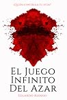 EL JUEGO INFINITO DEL AZAR by Eduardo Asensio
