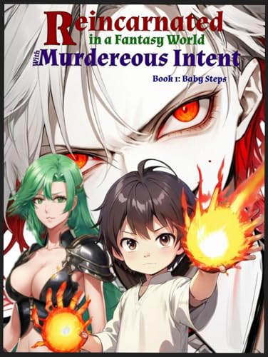 Reincarnated in a Fantasy World with Murderous Intent (Kindle Edition)