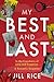 My Best and Last by Jill Rice