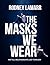 The Masks We Wear: Not all ...