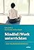 Mindful2Work unterrichten: ...