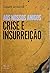 Aos nossos amigos: Crise e ...