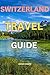 Switzerland travel guide : ...