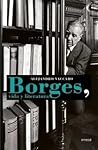 Borges, vida y li...