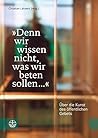 "Denn wir wissen ...