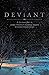 The Deviant (Deviant, #1)