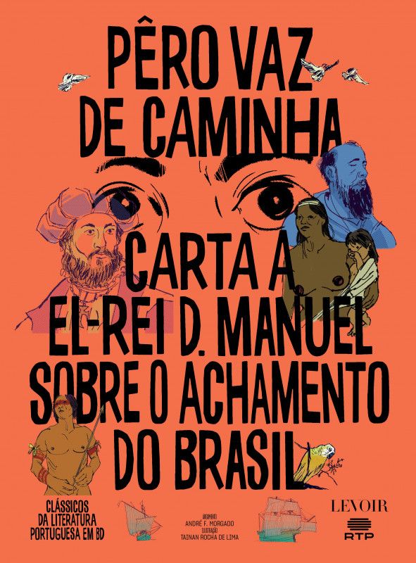 Carta a El-Rei D. Manuel Sobre o Achamento do Brasil, de Pêro Vaz de Caminha