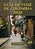 Guía de Viaje de Colombia 2024 by Ryan Todd