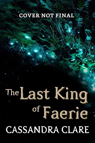 The Last King of Faerie (The Wicked Powers, #1)