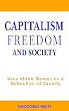 Capitalism, Freed...
