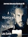 A Marriage of Necessity by Lisa Oliver A Marriage of Necessity by Lisa Oliver
