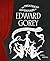 The Theatrical Adventures of Edward Gorey: Rare Drawings, Scripts, and Stories