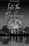 Into the Darkness