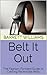 Belt It Out: The Fashion-Fo...