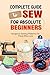 Complete Guide To Sew For A...
