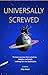 Universally Screwed: Thrown...