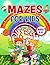 Mazes for Kids Ages 4-8: Ma...