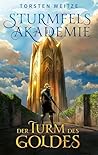Der Turm des Goldes by Torsten Weitze Der Turm des Goldes by Torsten Weitze
