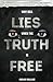 Why Sell Lies When The Truth Is Free
