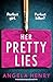 Her Pretty Lies by Angela Henry