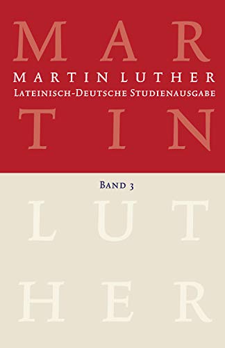 Martin Luther: Lateinisch-Deutsche Studienausgabe Band 3: Die Kirche und ihre Ämter (German Edition)
